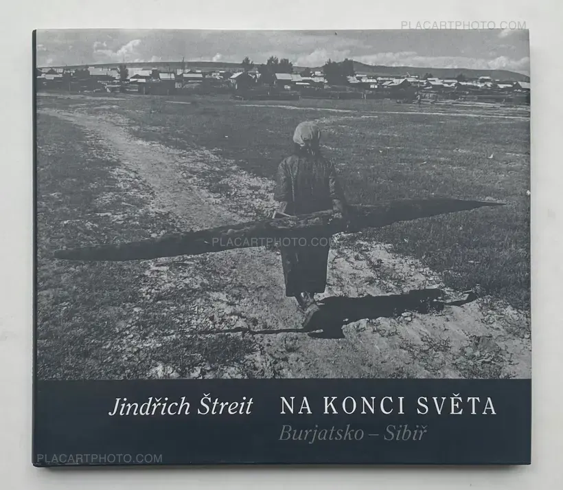 Jindřich Štreit – NA KONCI SVĚTA (AT THE END OF THE WORLD)