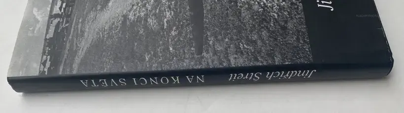 Jindřich Štreit – NA KONCI SVĚTA (AT THE END OF THE WORLD)
