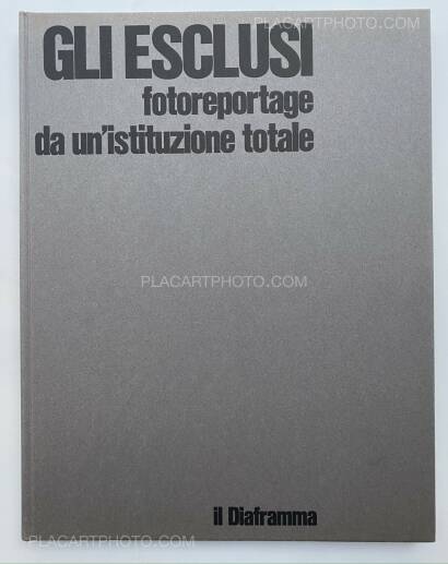 Luciano d'Alessandro,Gli Esclusi : Fotoreportage da un'istituzione totale