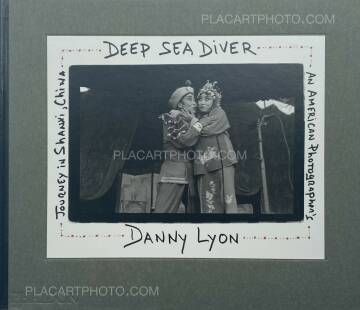 Danny Lyon,Deep Sea Diver: An American Photographer's Journey in Shanxi, China (SIGNED AND NUMBERED)
