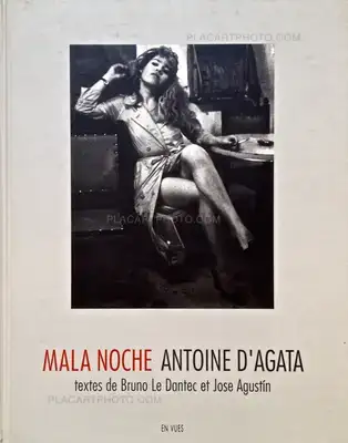 Antoine d'Agata – Mala Noche (Signed)