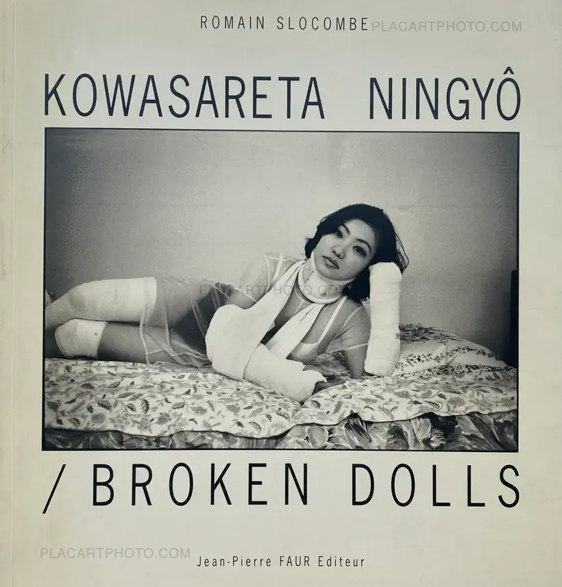 Romain Slocombe – KOWASARETA NINGYÔ / BROKEN DOLLS