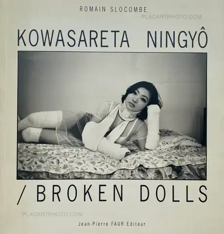 Romain Slocombe – KOWASARETA NINGYÔ / BROKEN DOLLS 