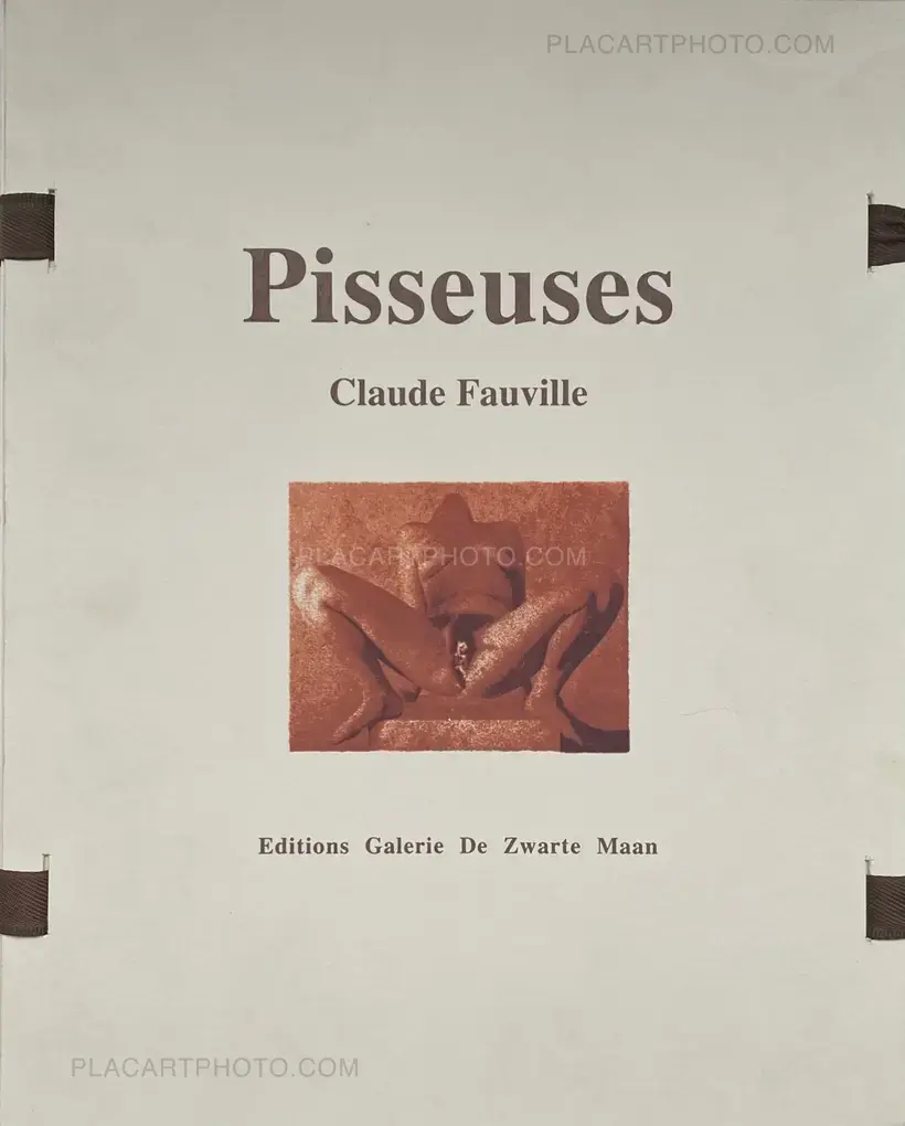 Claude Fauville – Pisseuses (SIGNED AND LIMITED TO 20 COPIES)