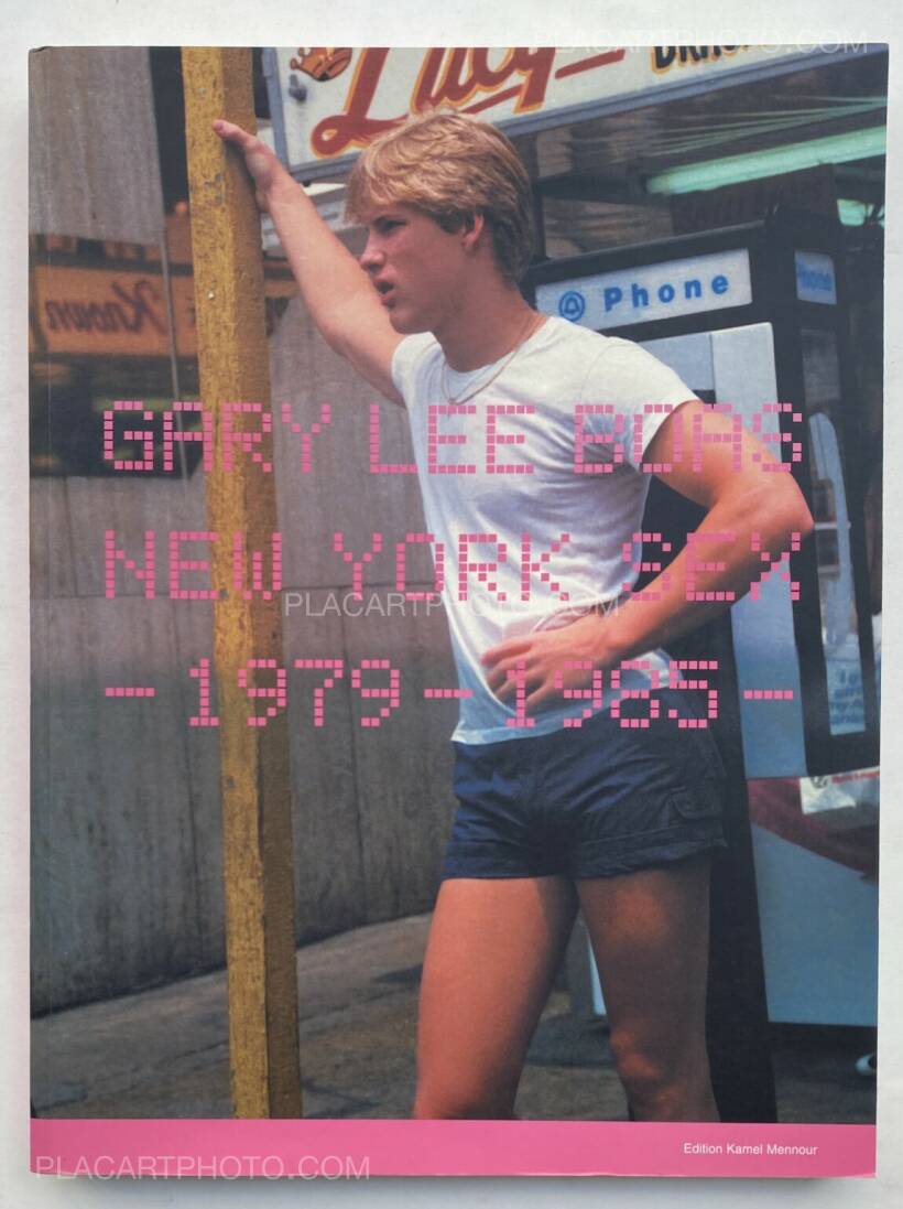 Gary Lee Boas New York Sex 1979 1985  Edition Kamel  