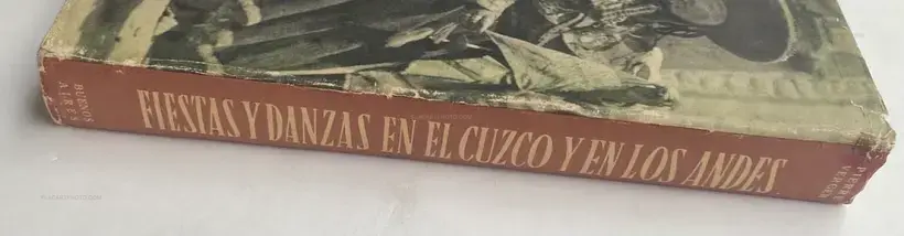 Pierre Verger – Fiestas y Danzas en el Cuzco y en Los Andes
