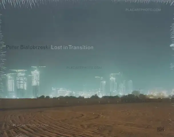 Peter Bialobrzeski – Lost in Transition