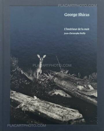 George Shiras ,L'intérieur de la nuit George Shiras ,L'intérieur de la nuit