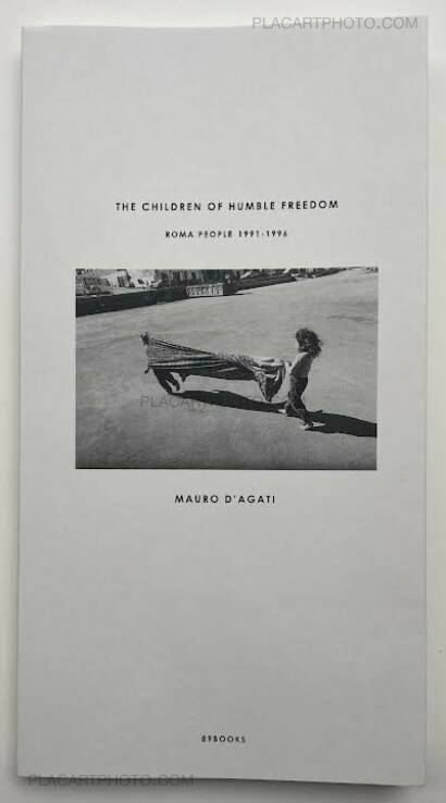 Mauro D'Agati,THE CHILDREN OF HUMBLE FREEDOM Mauro D'Agati,THE CHILDREN OF HUMBLE FREEDOM