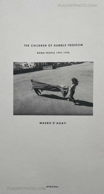 Mauro D'Agati,THE CHILDREN OF HUMBLE FREEDOM Mauro D'Agati,THE CHILDREN OF HUMBLE FREEDOM