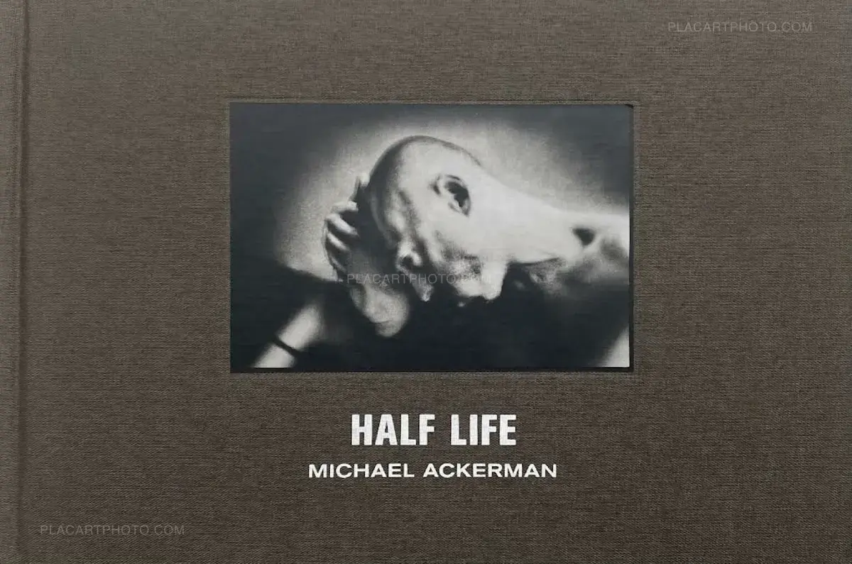 Michael Ackerman, Half Life (SIGNED) , Delpire, 2010 | Le Plac'Art