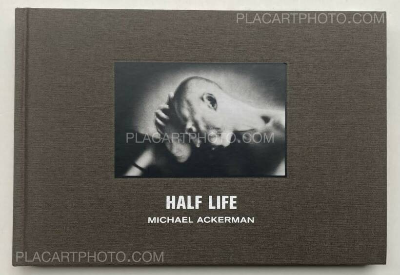 Michael Ackerman: Half Life (SIGNED) , Delpire, 2010 | Bookshop Le Michael Ackerman: Half Life (SIGNED) , Delpire, 2010 | Bookshop Le
