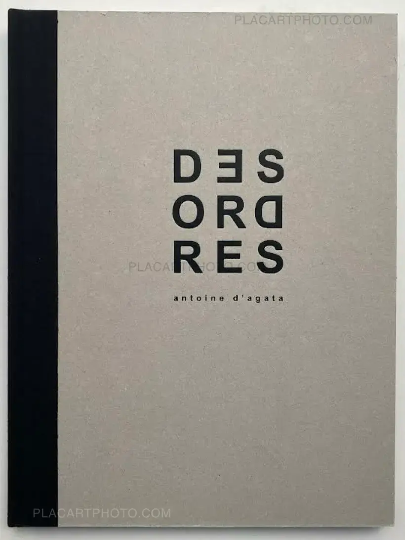 Antoine d'Agata – DESORDRES (SIGNED)