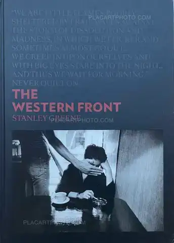 Stanley Greene – THE WESTERN FRONT