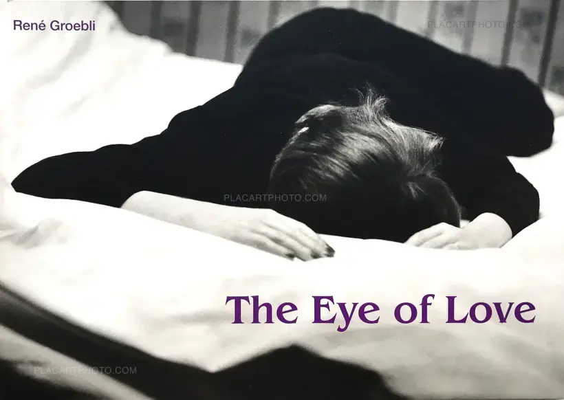René Groebli – The Eye of Love (SIGNED)