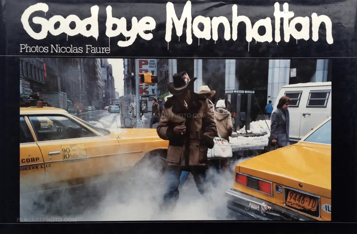 写真集 Good bye Manhattan Nicolas Faure Nicolas Faure, Goodbye Manhattan, Panorama Verlag, 1984 | Le Plac