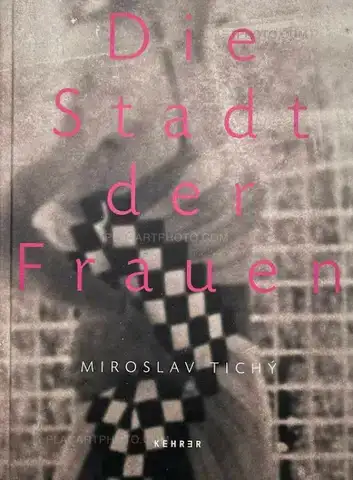 Miroslav Tichy – Die Stadt der Frauen