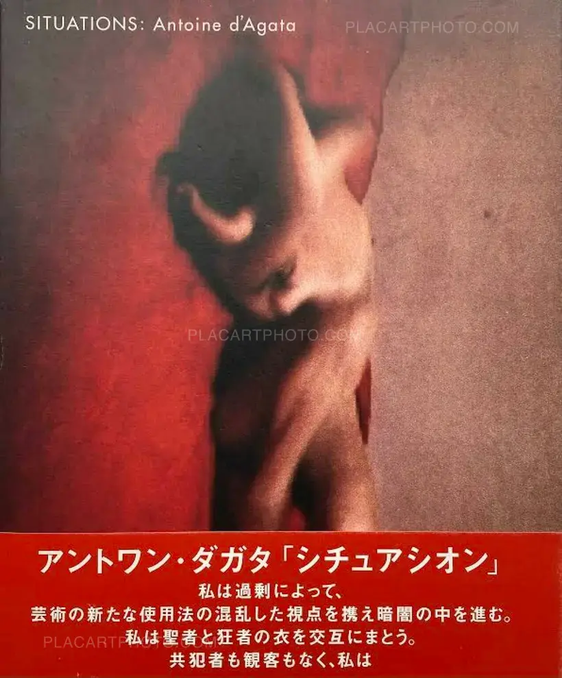 Antoine d'Agata – SITUATIONS : Antoine d'Agata (SIGNED)