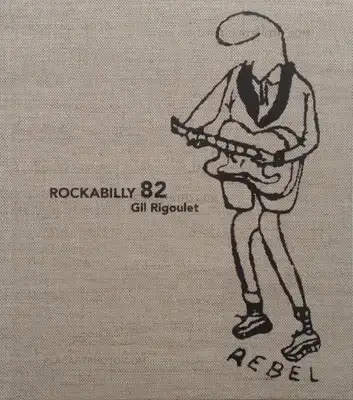Gil Rigoulet – Rockabilly 82 (signed)