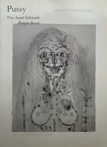 Aurel Schmidt – Pussy The Aurel Schmidt Purple Book 
