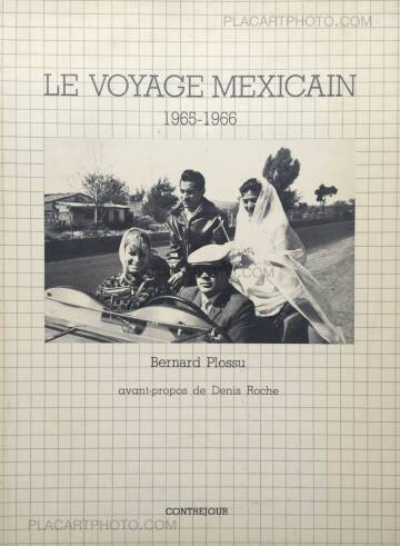 Bernard Plossu,LE VOYAGE MEXICAIN 1965-1966 (SIGNED)