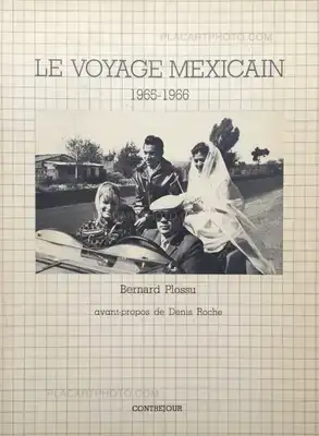 Bernard Plossu – LE VOYAGE MEXICAIN 1965-1966 (SIGNED)
