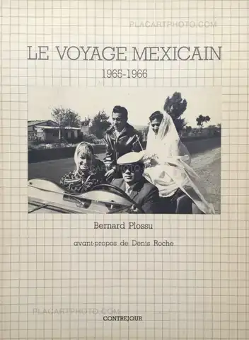 Bernard Plossu – LE VOYAGE MEXICAIN 1965-1966 (SIGNED)