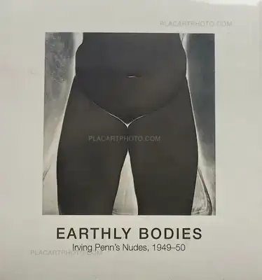 Irving Penn – EARTHLY BODIES Irving Penn’s nudes, 1949-50 (In shrink wrap)
