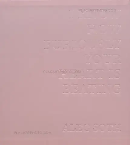 Alec Soth – I Know How Furiously Your Heart Is Beating (SPECIAL EDT WITH PRINT)