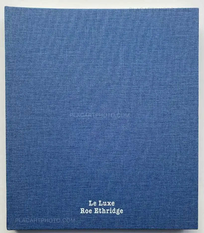 Roe Ethridge – Le Luxe (First edition)