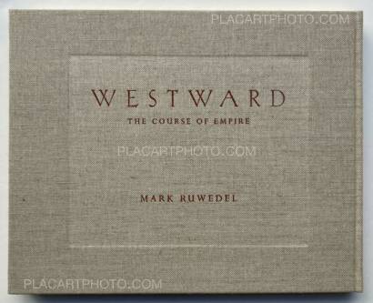 Mark Ruwedel,Westward the Course of Empire (Deluxe edition of 60) 