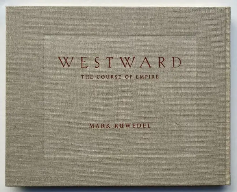 Mark Ruwedel – Westward the Course of Empire (Deluxe edition of 60)