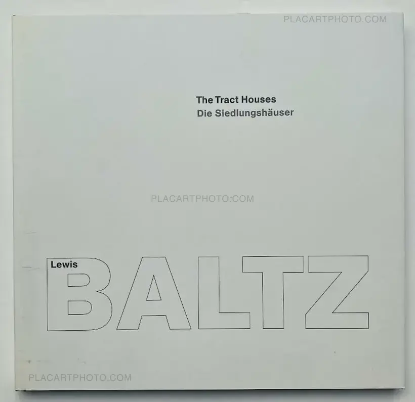 Lewis Baltz – LEWIS BALTZ - 3 VOLUME SET (ALL SIGNED)