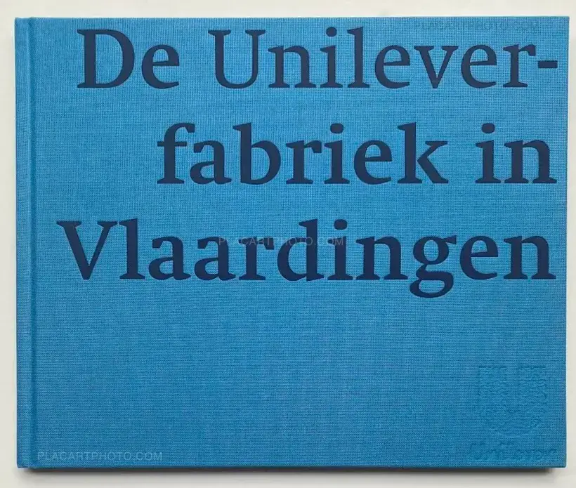 Bart Sorgedrager – De Unileverfabriek in Delft, Loosdrecht en Vlaardingen (Numbered and signed, edt of 50)