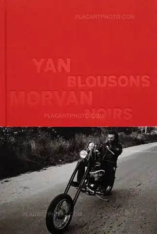 Yan Morvan – BLOUSONS NOIRS 