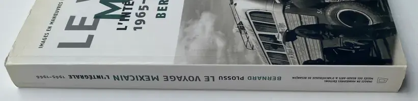 Bernard Plossu – LE VOYAGE MEXICAIN : L'intégrale 1965-1966 (Signed)