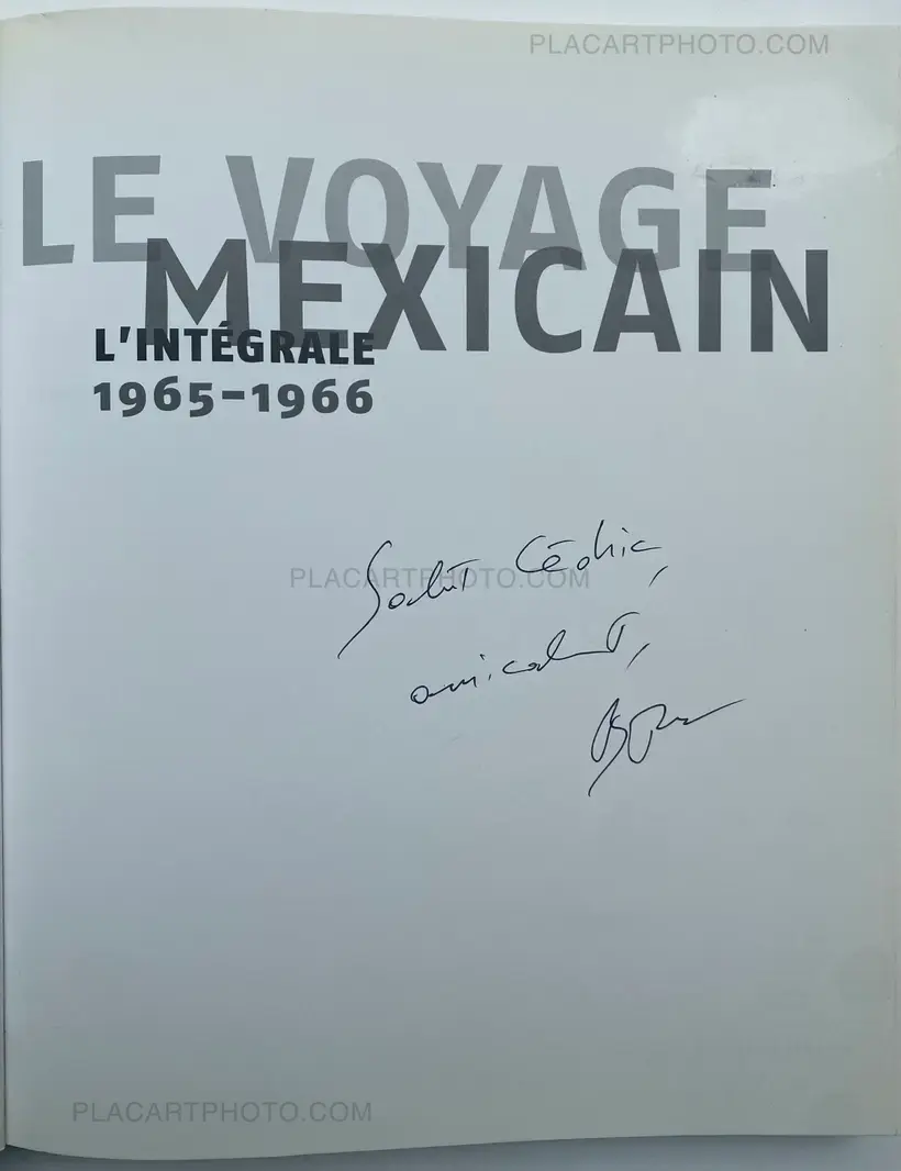 Bernard Plossu – LE VOYAGE MEXICAIN : L'intégrale 1965-1966 (Signed)