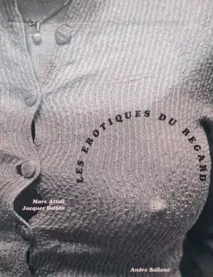 Marc Attali – Les Erotiques du regard
