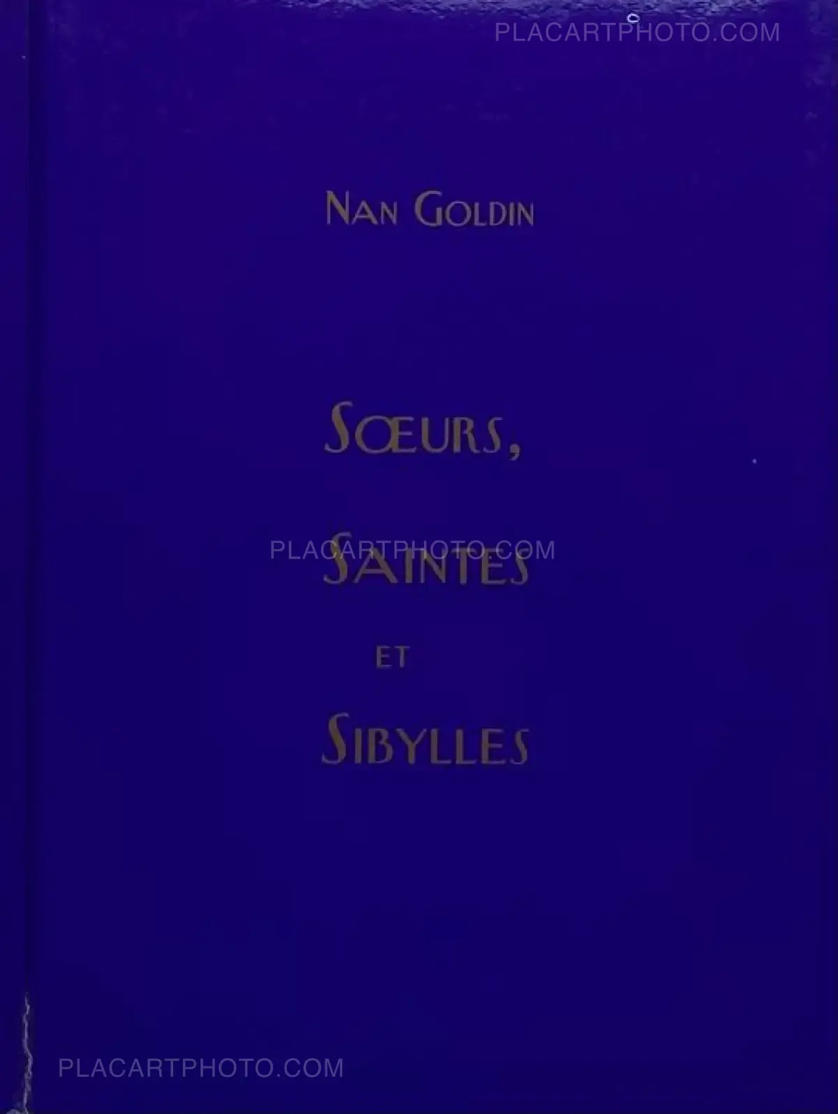 Nan Goldin, SOEURS, SAINTES ET SIBYLLES, Editions du Regard, 2005