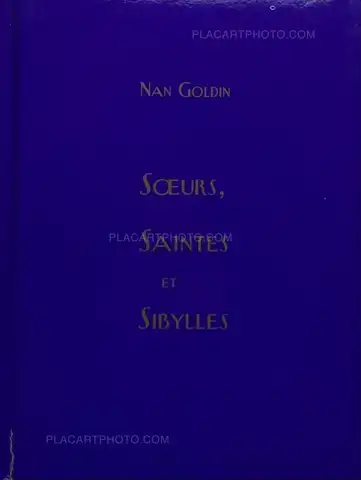 Nan Goldin – SOEURS, SAINTES ET SIBYLLES