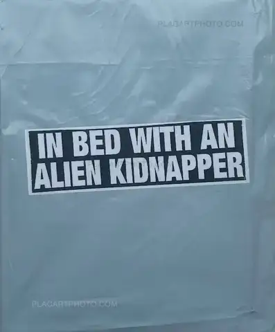Thibault Tourmente – IN BED WITH AN ALIEN KIDNAPPER (Signed and numbered, edt of 20) 