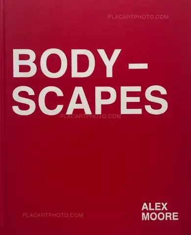 Alex Moore – BODYSCAPES (Collector’s Edition)
