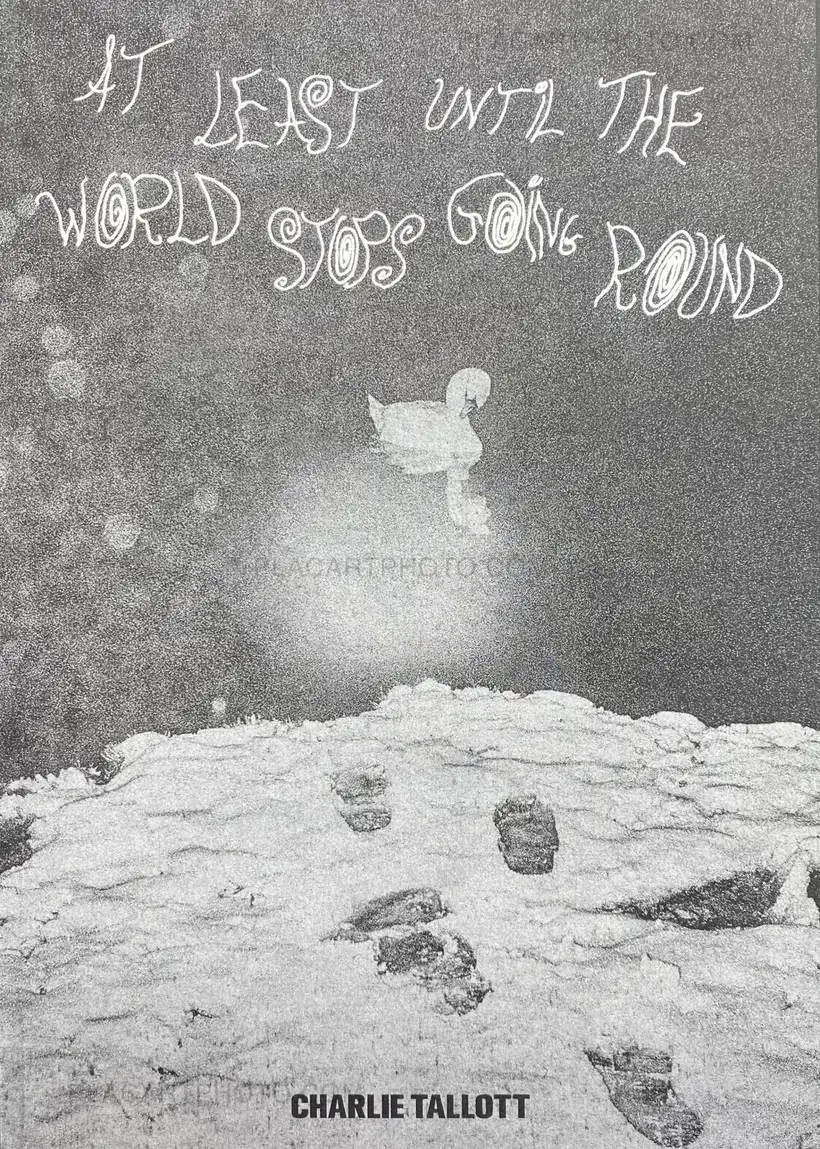 Charlie Tallott – At Least Until The World Stops Going Round (Signed)