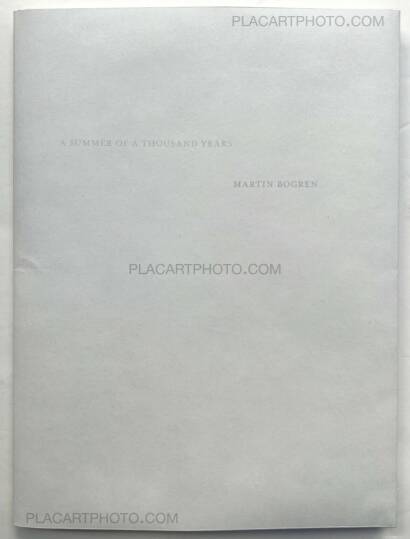 Martin Bogren,A Summer Of A Thousand Years (Edt 350, signed and numbered)