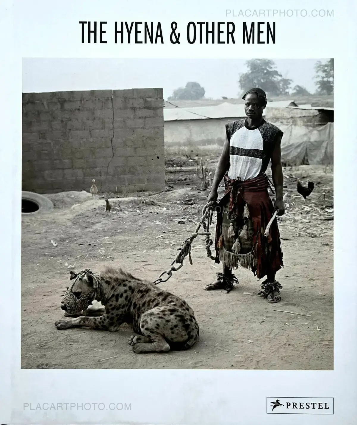 Pieter Hugo, The Hyena & Other Men (Signed 1st EDT), Prestel