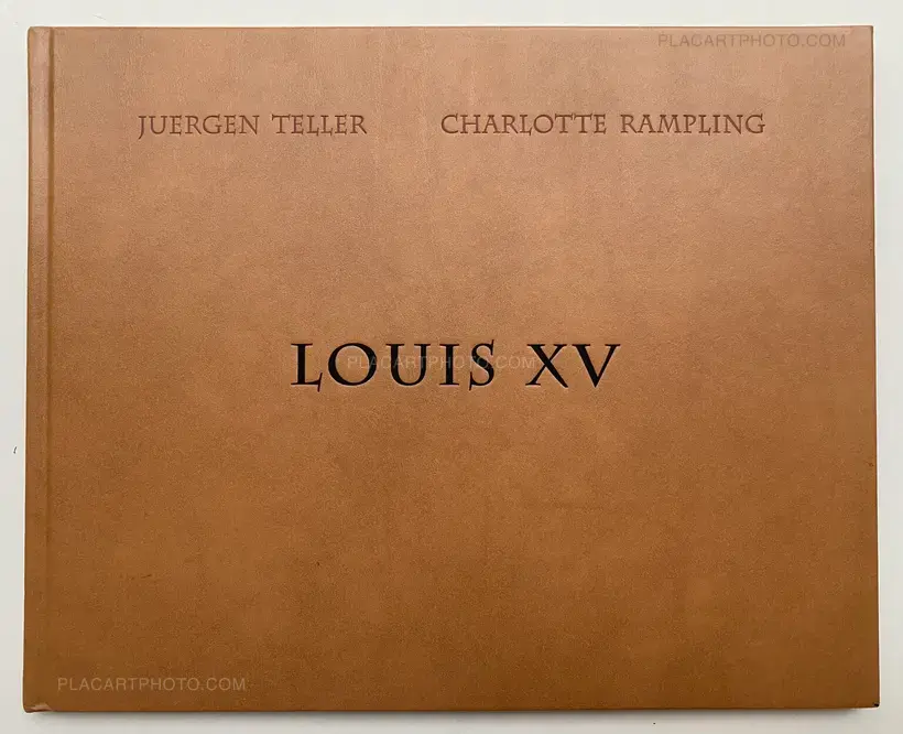 Juergen Teller – LOUIS XV (SIGNED)