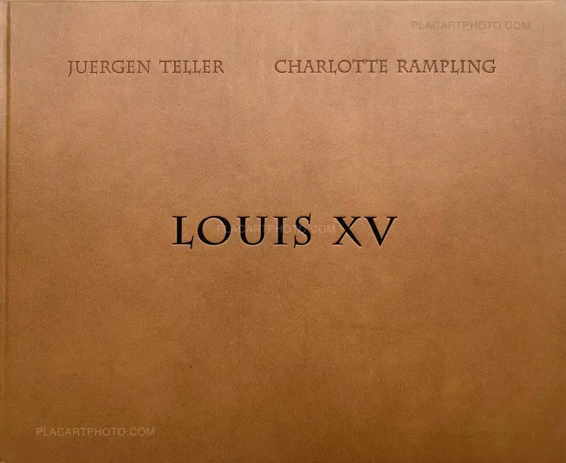 Juergen Teller – LOUIS XV (SIGNED)