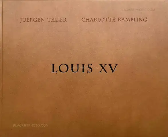 Juergen Teller – LOUIS XV (SIGNED)