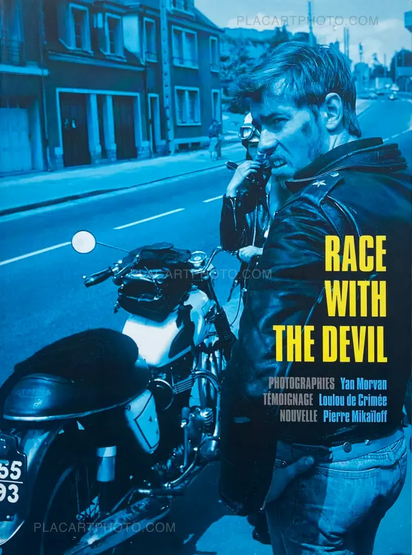 Yan Morvan – RACE WITH THE DEVIL (INSCRIBED COPY)