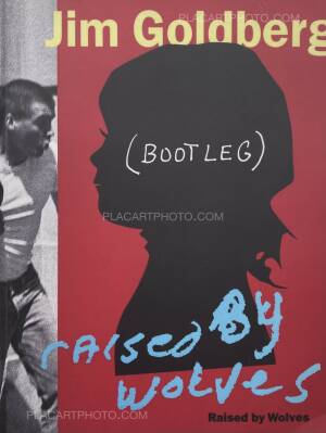 Jim Goldberg: Raised by Wolves (BOOTLEG EDITION), Tweeky, 2019